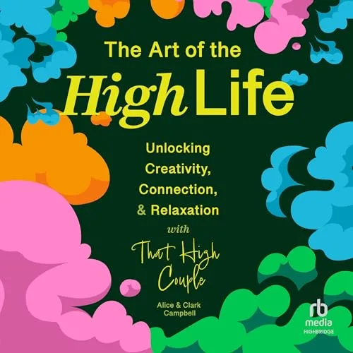 The Art of the High Life By Clark Campbell, Alice Campbell